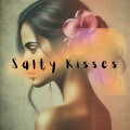 Salty Kisses (A Gentle Breeze Through the Soul)