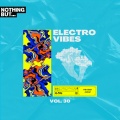 Nothing But... Electro Vibes, Vol. 30