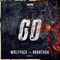 Wolfpack、Avancada、Dimitri Vegas & Like Mike - GO!