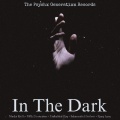 The Psychx Generatixn、MACKS KEITH、Fifth Dimension、Diabxlikal Kay、Inkarnated Poetree、Kxng Lxcx - in The Dark (feat. MACKS KEITH, Fifth Dimension, Diabxlikal Kay, Inkarnated Poetree & Kxng Lxcx)(Explicit)