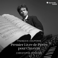 François Couperin: Premier Livre de Pièces de Clavecin (Remastered 2024)