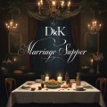 dkk - Marriage Supper