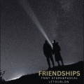 Friendships (Tony Stark Remix)