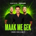 Maak Me Gek (Sound Rush Remix)