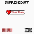 Over Bwoy (Explicit)