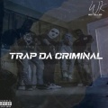 Trap Da Criminal (Explicit)