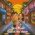 Oscillation - Tere Bina Saans Na Aaye