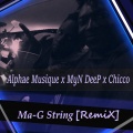Alphae Musique、Myn DeeP、chicco - Ma G-String (Remix)