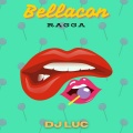 DJ Luc - Bellacon Ragga (DJ LUC|Remix)
