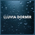 Lluvia Dormir