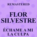 Flor Silvestre - El Ramalazo