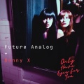 Future Analog、Bunny X - Only Have Eyes for You