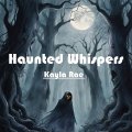 Haunted Whispers