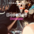 Dope Boy Dreams (Explicit)