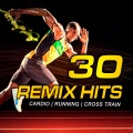 30 Remix Hits for Running, Cardio & Cross Training (145-150 BPM)