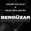 İshak Göktekin、Mahir Kayalık、Mustafa Şahin - Bergüzar