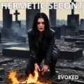 HERMETIC SECONT - EVOKED