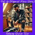 Pull Up (feat. Bryson Tiller)(MaJaWick Music Remix|Explicit)