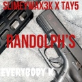 Slimeywax3k、Tay5 - Randolphs (feat. Tay5)(Explicit)