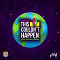 This Couldn't Happen (feat. Rockie Fresh)(Explicit)