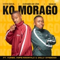 Ko Morago (feat. Yumbs, Hope Ramafalo, Dolly Ditebogo)