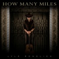 Lyle Ronglien - How Many Miles