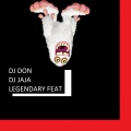 DJ Don、Dj Jaja - Legendary feat.