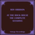 At The Rock House, The Complete Sessions (Hq Remastered 2024)