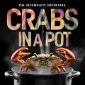 The Incomplete Orchestra、Dave East、Xzibit、X-Raided、Digitz、Swede-Dish - Crabs In A Pot