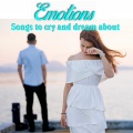 Emotions (Songs to Cry and Dream About)