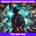 Parallels (feat. Sean Paul)(Majawick Music remix|Explicit)