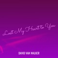 Lost My Heart to You