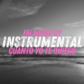 Cuánto Yo Te Quiero (Instrumental)