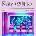 Nasty (热舞版)