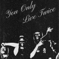 YOU ONLY LIVE TWICE (Explicit)