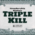 Triple Kill (feat. Blueface)(Explicit)