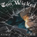 JCDALOC - Too Wicked (Explicit)