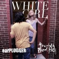 Tourists from Hell、earPLUGGER - white girl (Explicit)