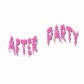 AFTER PARTY (Explicit)
