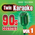 Twin Karaoke: 90's Country Vol. 1 - Karaoke + Vocal Version