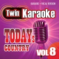 Twin Karaoke: Today's Country Vol. 8 - Karaoke + Vocal Version