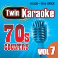 Twin Karaoke: 70's Country Vol. 7 - Karaoke + Vocal Version
