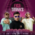 FICA TRANKS (ELETROFUNK)