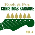 Rock & Pop Christmas Karaoke Vol. 4