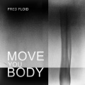 Fred Floid - Move You Body