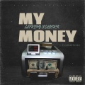 My Money (feat. LouGotcash)(Explicit)