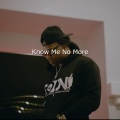 TRUST NOBODY - Know Me No More (Explicit)