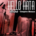 Compton Menace、xflosive - Hello Hata (feat. Compton Menace)(Explicit)