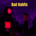 Skarlet A、KomaCasper、Die Gebrüder Brett、david morris - Bad Habits