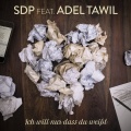 SDP、Adel Tawil - Ich will nur dass du weißt